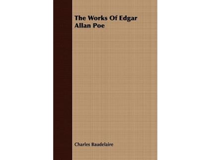 Livro The Works Of Edgar Allan Poe de Charles Baudelaire (Inglês)