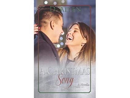 Livro A Christmas Song Small Town Christmas de D Allen (Inglês)