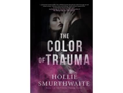 Livro The Color of Trauma The Psychic Colors Series de Hollie Smurthwaite (Inglês)