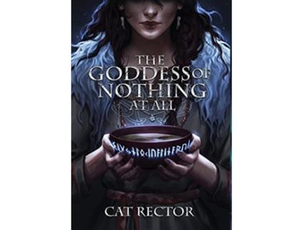 Livro The Goddess of Nothing At All Unwritten Runes de Cat Rector (Inglês)
