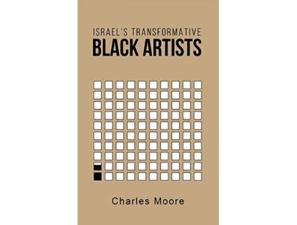 Livro Israels Transformative Black Artists de Charles Moore (Inglês)