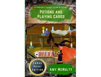 Livro Potions and Playing Cards Large Print Edition A Spooky Games Club Mystery Large Print Editions de Amy McNulty (Inglês)