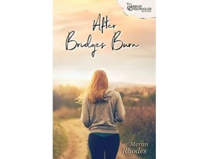 Livro After Bridges Burn 1 Cassidy Chronicles de Meran Rhodes (Inglês)
