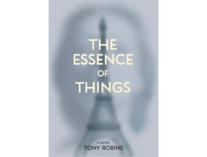 Livro The Essence of Things de Tony A Robins (Inglês)