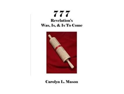 Livro 777 REVELATIONS WAS IS IS TO COME de Carolyn L Mason (Inglês)
