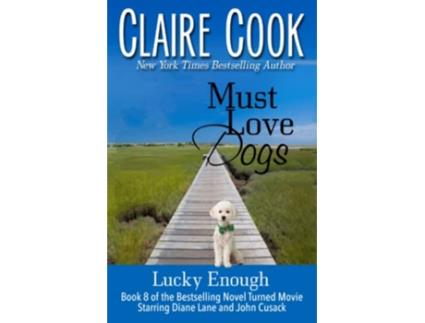 Livro Must Love Dogs Lucky Enough Book 8 de Claire Cook (Inglês)