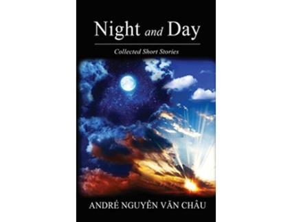 Livro Night and Day Collected Short Stories de Andre Nguyen Van Chau (Inglês - Capa Dura)