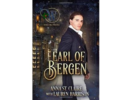 Livro Earl of Bergen Wicked Regency Romace Make Mine An Earl Series de Anna St Claire Wicked Earls Club Lauren Harrison (Inglês)