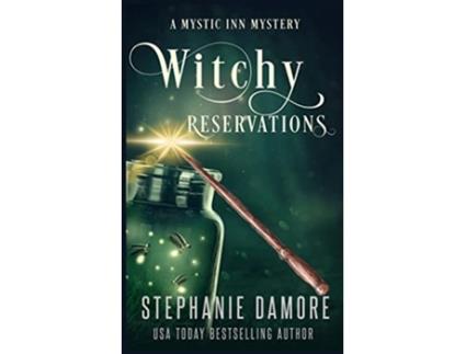 Livro Witchy Reservations A Paranormal Cozy Mystery Mystic Inn Mystery de Stephanie Damore (Inglês)