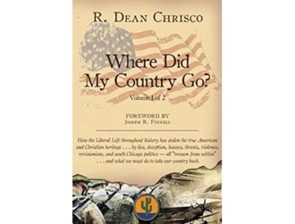 Livro Where Did My Country Go de R Dean Chrisco (Inglês)