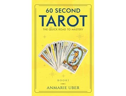 Livro 60 Second Tarot The Quick Road to Mastery Tarot Series de Anmarie Uber (Inglês)