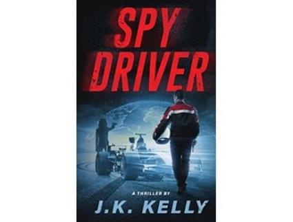 Livro Spy Driver de Jk Kelly (Inglês)