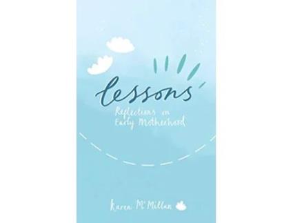 Livro Lessons Reflections on Early Motherhood de Karen McMillan (Inglês)