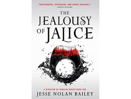 Livro The Jealousy of Jalice A Disaster of Dokojin de Jesse Nolan Bailey (Inglês)