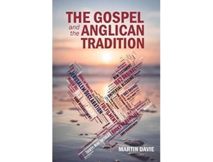 Livro The Gospel and the Anglican Tradition de Martin Davie (Inglês)