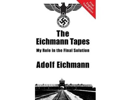 Livro The Eichmann Tapes de Adolf Eichmann (Inglês)