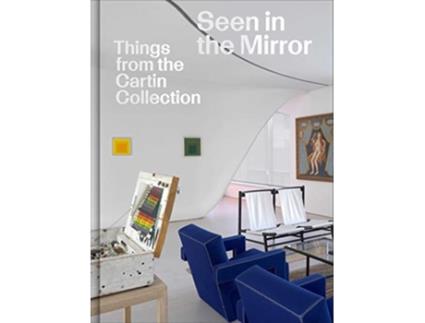 Livro Seen in the Mirror Things from the Cartin Collection de Luke Syson e Steven Holmes (Inglês - Capa Dura)