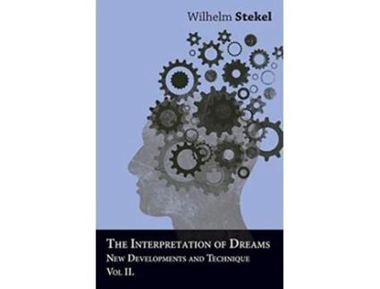 Livro The Interpretation of Dreams New Developments and Technique Vol II de Wilhelm Stekel (Inglês)