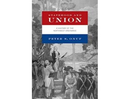 Livro Statehood and Union de Peter S Onuf (Inglês - Capa Dura)