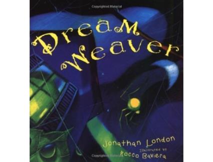 Livro Dream Weaver de Jonathan London (Inglês - Capa Dura)