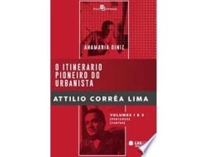 Livro O ITINERÁRIO PIONEIRO DO URBANISTA ATTILIO CORRÊA LIMA de DINIZ, ANAMARIA (Português do Brasil)