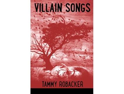 Livro Villain Songs de Tammy Robacker (Inglês)