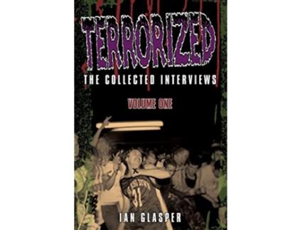 Livro Terrorized The Collected Interviews Volume One de Ian Glasper (Inglês)