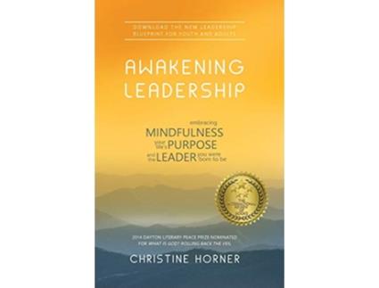 Livro Awakening Leadership Embracing Mindfulness Your Lifes Purpose and the Leader You Were Born to Be de Christine Horner (Inglês)