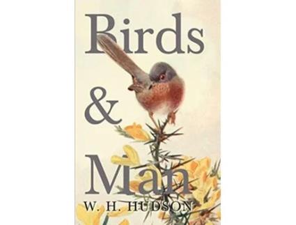 Livro Birds and Man de William Henry Hudson (Inglês)