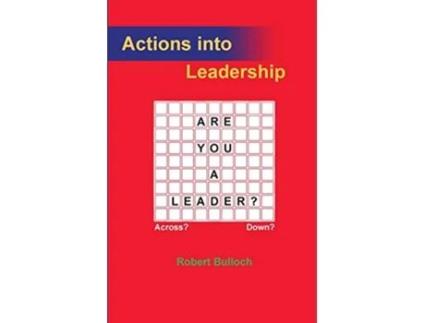 Livro Actions into Leadership de Robert Iain Bulloch (Inglês)