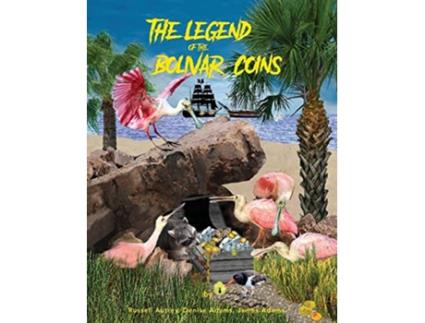 Livro The Legend of the Bolivar Coins de Russell Autrey Denise Adams James Adams (Inglês)