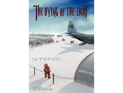 Livro The Dying of the Light Interval de Jason Kristopher (Inglês)
