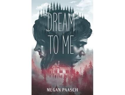 Livro Dream to Me de Megan Paasch (Inglês - Capa Dura)