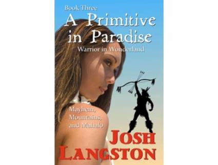 Livro A Primitive in Paradise Warrior in Wonderland The Little Primitives de Josh Langston (Inglês)