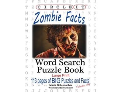 Livro Circle It Zombie Facts Word Search Puzzle Book de Lowry Global Media Llc e Maria Schumacher (Inglês)