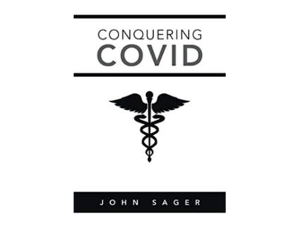 Livro Conquering Covid de John Sager (Inglês)