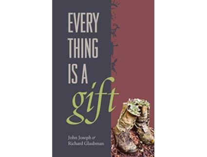 Livro Everything is a Gift de John Joseph Richard Glaubman (Inglês)