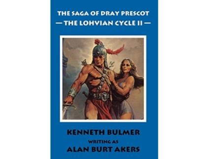 Livro The Lohvian Cycle II The Saga of Dray Prescot Omnibus 12 12 de Alan Burt Akers (Inglês)