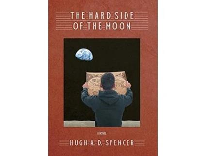 Livro The Hard Side of the Moon de Hugh A D Spencer (Inglês)