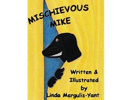 Livro Mischievous Mike de Linda MargulisYant (Inglês)