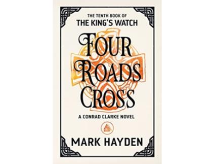 Livro Four Roads Cross The Kings Watch de Mark Hayden (Inglês)