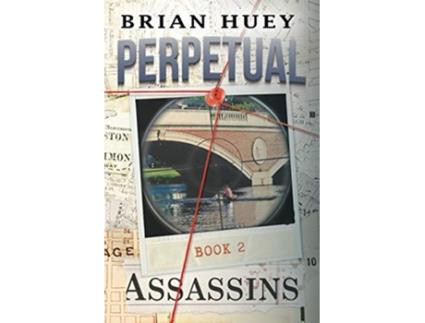 Livro Perpetual Assassins de Brian Huey (Inglês)