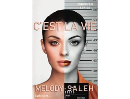 Livro Cést la Vie Such Is Life Unbroken de Melody Saleh (Inglês)