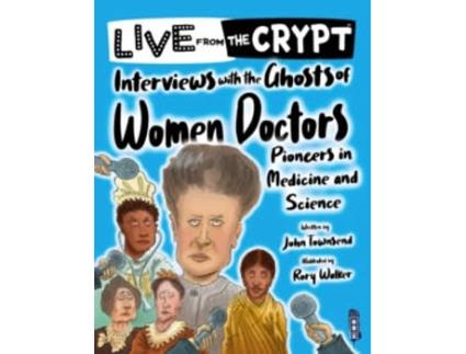 Livro Interviews with the ghosts of women doctors de Townsend e John (Inglês)