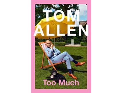 Livro Too Much de Tom Allen (Inglês - Capa Dura)