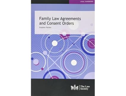 Livro Family Law Agreements and Consent Orders de Stephen Parker (Inglês)