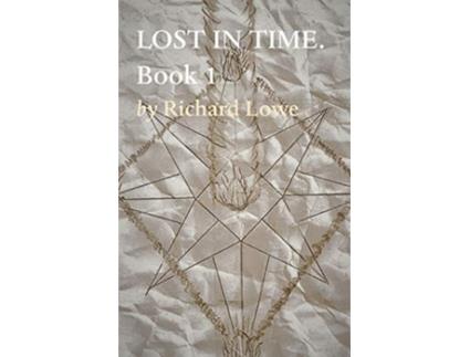 Livro LOST IN TIME Book 1 de Richard Lowe (Inglês)