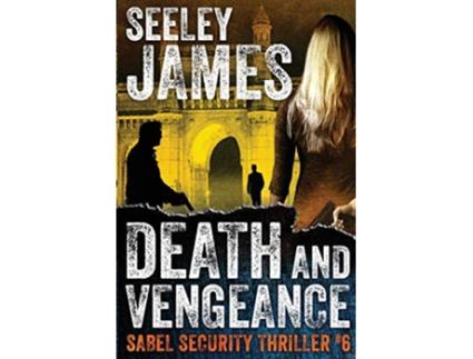 Livro Death and Vengeance Sabel Security de Seeley James (Inglês)