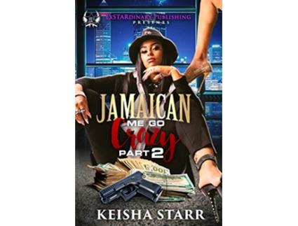 Livro Jamaican Me Go Crazy 2 de Keisha Starr (Inglês)