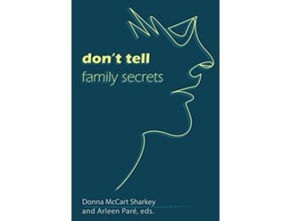 Livro Dont Tell Family Secrets de Donna Mccart Sharkey e Arleen Paré (Inglês)